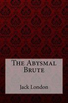 The Abysmal Brute Jack London