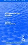 Routledge Revivals: History Workshop Series- Routledge Revivals: Village Life and Labour (1975)