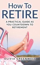 How to Retire