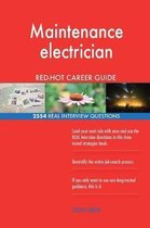 Maintenance Electrician Red-Hot Career Guide; 2554 Real Interview Questions