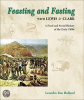 Feasting and Fasting with Lewis & Clark