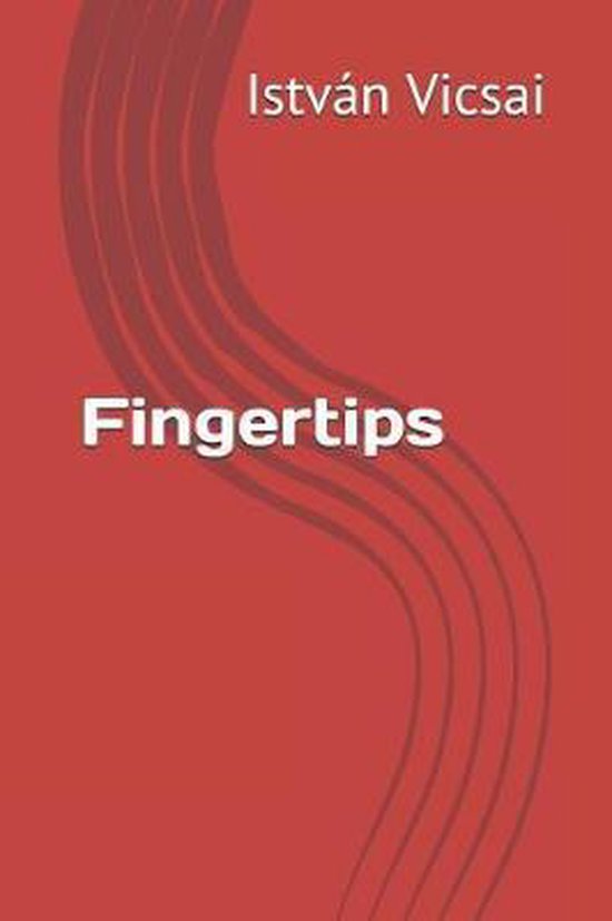 Fingertips, Istvan Vicsai 9781791389550 Boeken