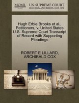 Hugh Erbie Brooks Et Al., Petitioners, V. United States U.S. Supreme Court Transcript of Record with Supporting Pleadings