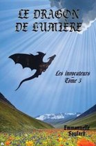 Le Dragon de Lumiere (Les Invocateurs - Tome 3)