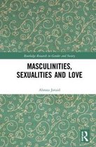 Routledge Research in Gender and Society- Masculinities, Sexualities and Love