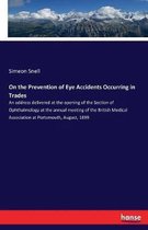 On the Prevention of Eye Accidents Occurring in Trades