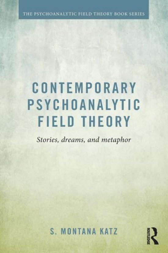 Contemporary Psychoanalytic Field Theory - cover
