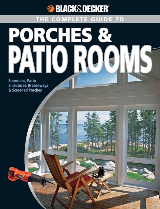 Black & Decker the Complete Guide to Porches & Patio Rooms - cover