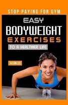Stop Paying for Gym