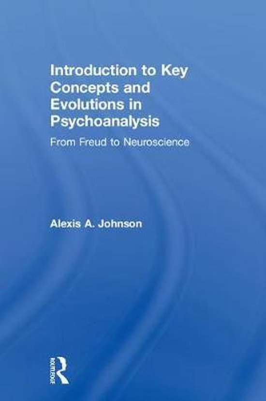 Introduction to Key Concepts and Evolutions in Psychoanalysi ... - cover