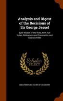 Analysis and Digest of the Decisions of Sir George Jessel