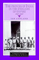 Princes of India in the Endgame of Empire