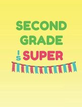 Second Grade Is Super