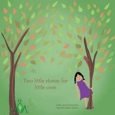 Two Little Stories for Little Ones
