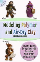 Modeling clay for and with kids - Modeling Polymer and Air-Dry Clay for kids and beginners