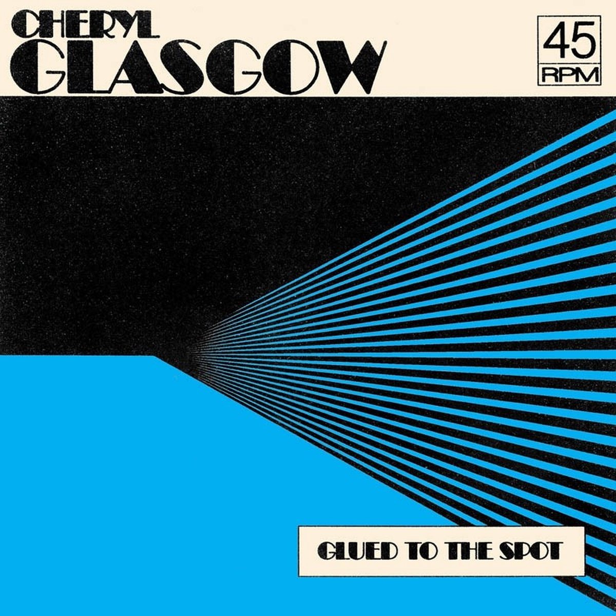 Cheryl Glasgow - Glued To The Spot (7" Single) (Coloured Vinyl)