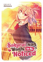 Sakurai-san Wants to Be Noticed 2 - Sakurai-san Wants to Be Noticed Vol. 2