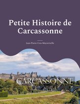 Ecrits précurseurs de l'affaire de Rennes-Le-Château 3 - Petite Histoire de Carcassonne