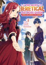 The Most Heretical Last Boss Queen: From Villainess to Savior (Light Novel)-The Most Heretical Last Boss Queen: From Villainess to Savior (Light Novel) Vol. 3