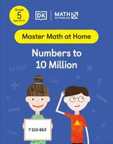 Master Math at Home- Math - No Problem! Numbers to 10 Million, Grade 5 Ages 10-11
