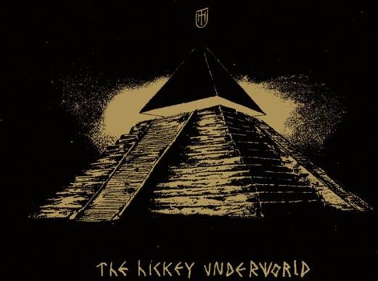 The Hickey Underworld - The Hickey Underworld (CD)