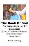 The Insane Behavior Of Businesspeople 1 - The Book Of God