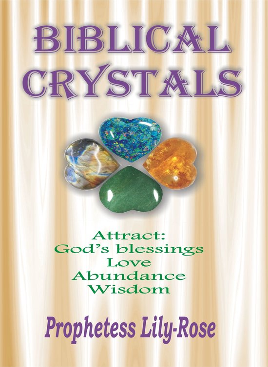 Biblical Crystals The divine prophetic healing messages that the lord
