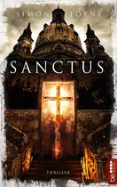Der Verschwörung auf der Spur: Die Sanctus-Trilogie 1 - Sanctus