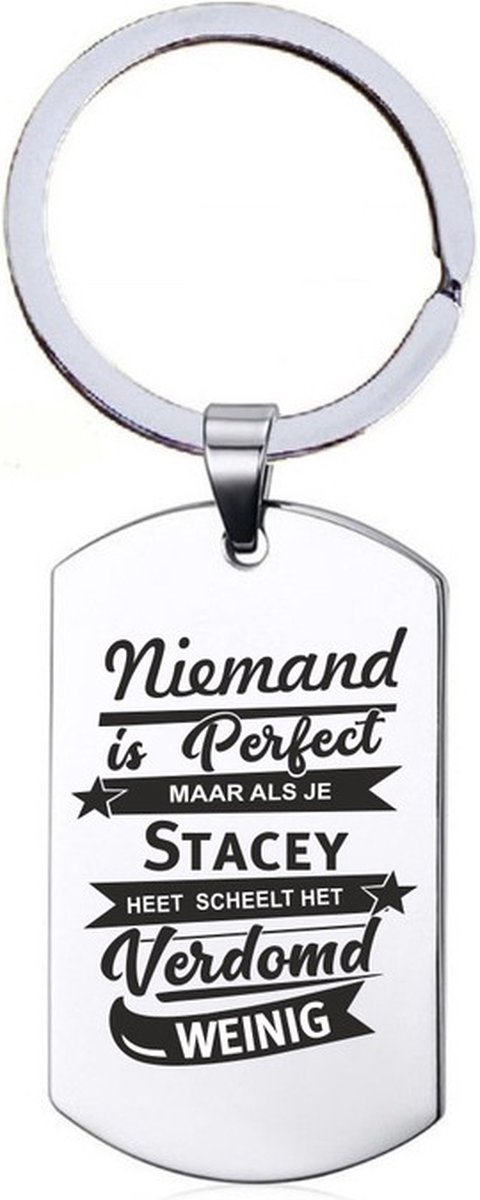 Niemand Is Perfect - Stacey - RVS Sleutelhanger