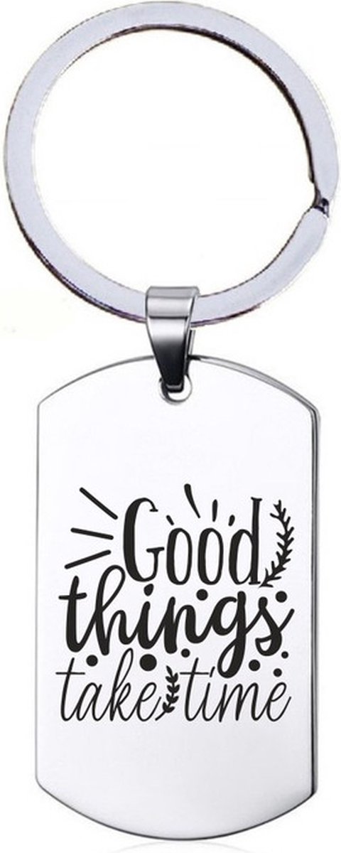 Sleutelhanger RVS - Good Things Take Time