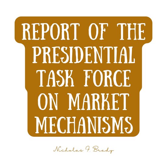 Report of the Presidential Task Force on Market Mechanisms - cover