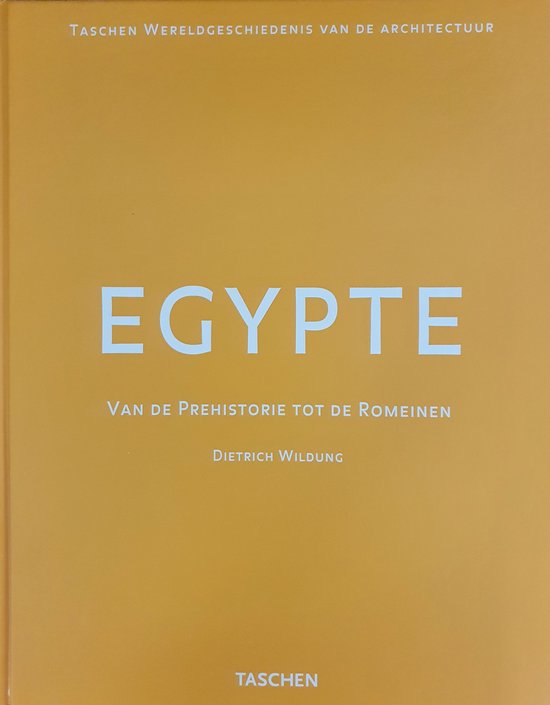 Gouden boekomslag met "EGYPTE VAN DE PREHISTORIE TOT DE ROMEINEN" en "DIETRICH WILDUNG".
