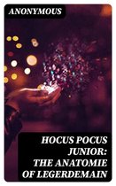 Hocus Pocus Junior: The Anatomie of Legerdemain