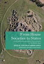 Multidisciplinary Approaches to Ancient Societies 3 - From House Societies to States
