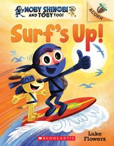 Moby Shinobi and Toby Too! 1 - Surf's Up!: An Acorn Book (Moby Shinobi and Toby, Too! #1)
