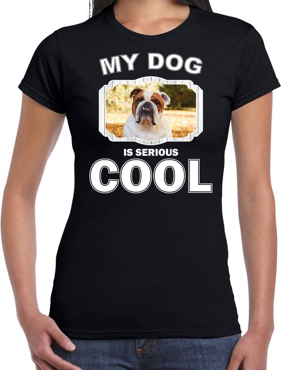 Britse bulldogs honden t-shirt my dog is serious cool zwart - dames - Britse bulldog liefhebber cadeau shirt XXL