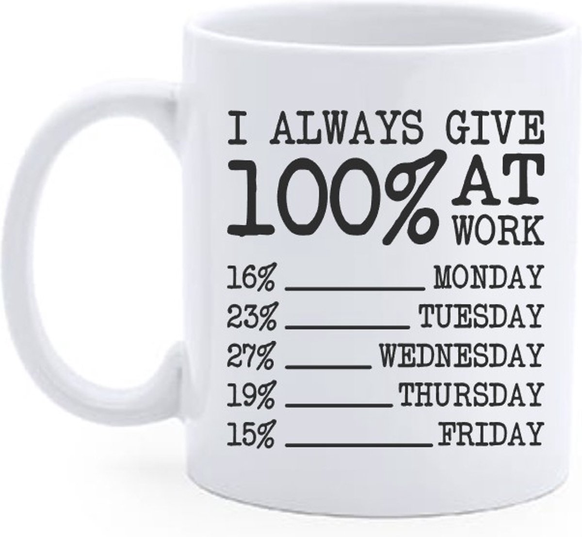 je me donne à 100% au travail - humour de bureau Mug