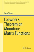 Grundlehren der mathematischen Wissenschaften 354 - Loewner's Theorem on Monotone Matrix Functions