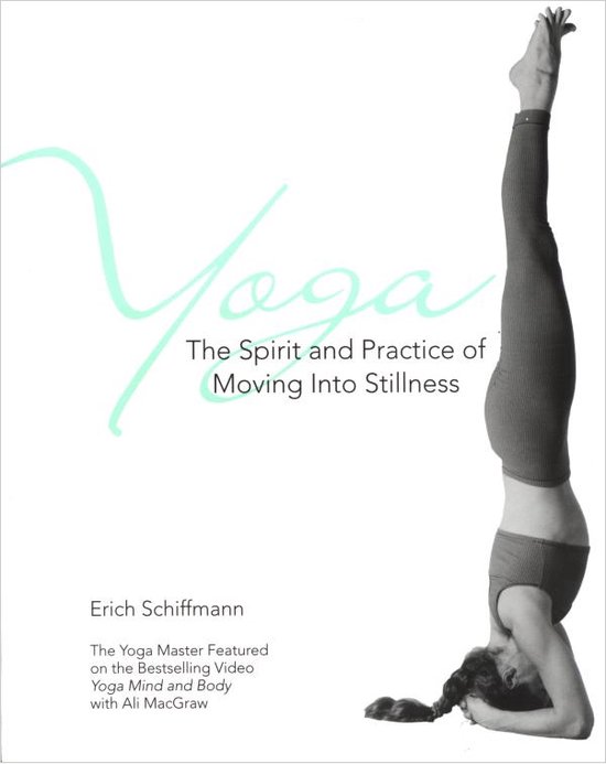Yoga The Spirit And Practice Of Moving Into Stillness - cover