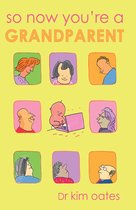 So Now You're a Grandparent