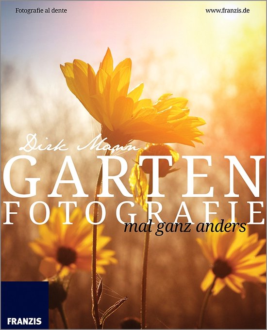 Garten Fotografie... mal ganz anders - Die neue Fotoschule - ... - cover