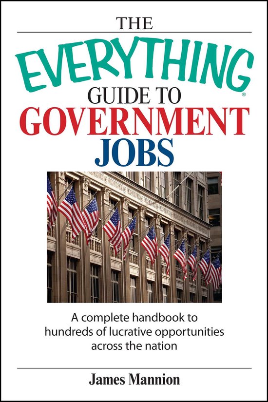 The Everything Guide to Government Jobs