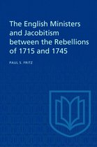 Heritage-The English Ministers and Jacobitism Between the Rebellions of 1715 and 1745