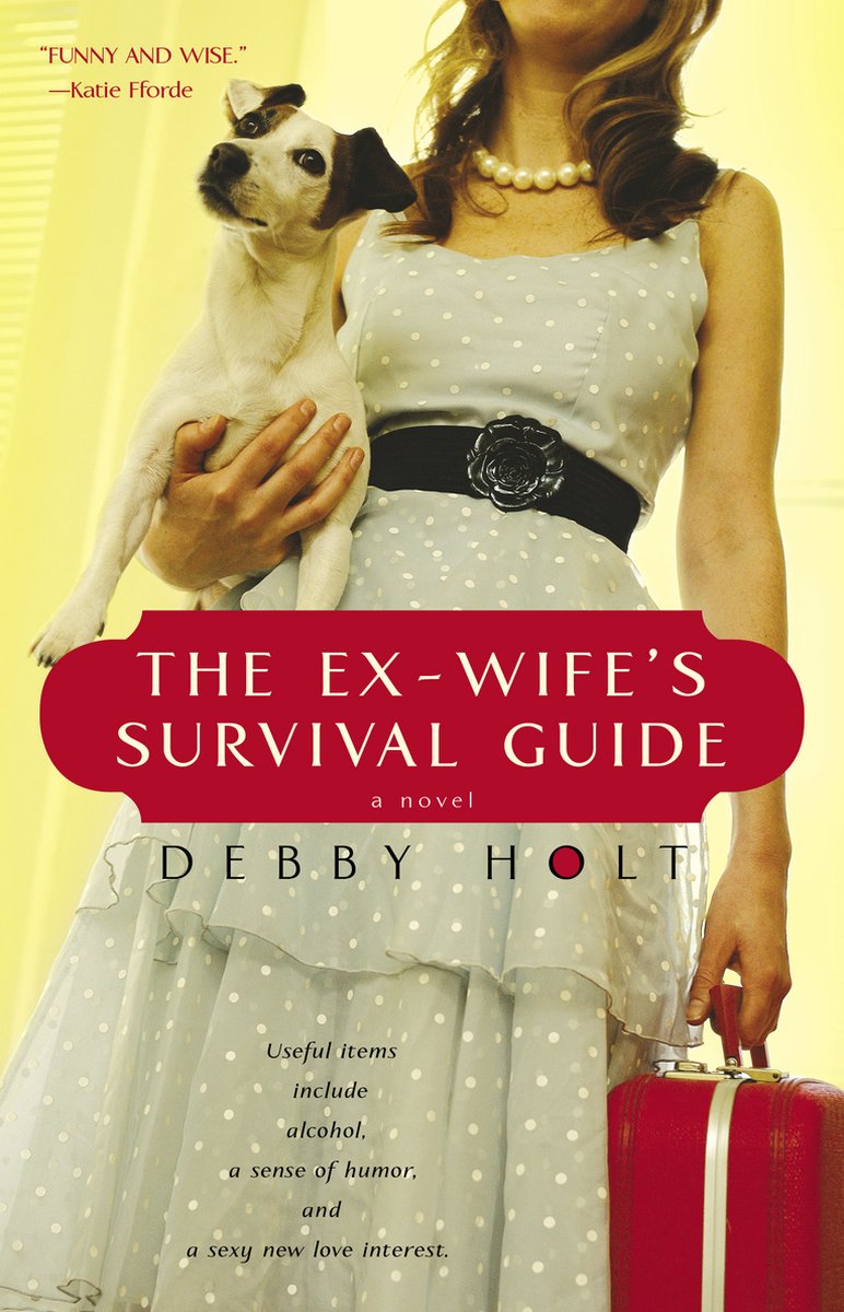 The Ex-wife's Survival Guide - Debby Holt