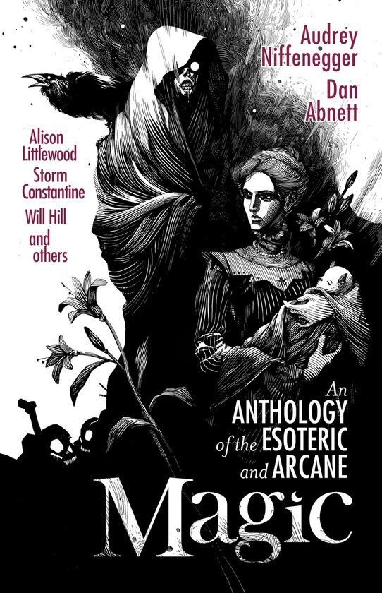 Boekcover 'Magic: An Anthology of the Esoteric and Arcane' met een illustratie van een kraai, een monsterlijke figuur, een vrouw met baby en een skelet.