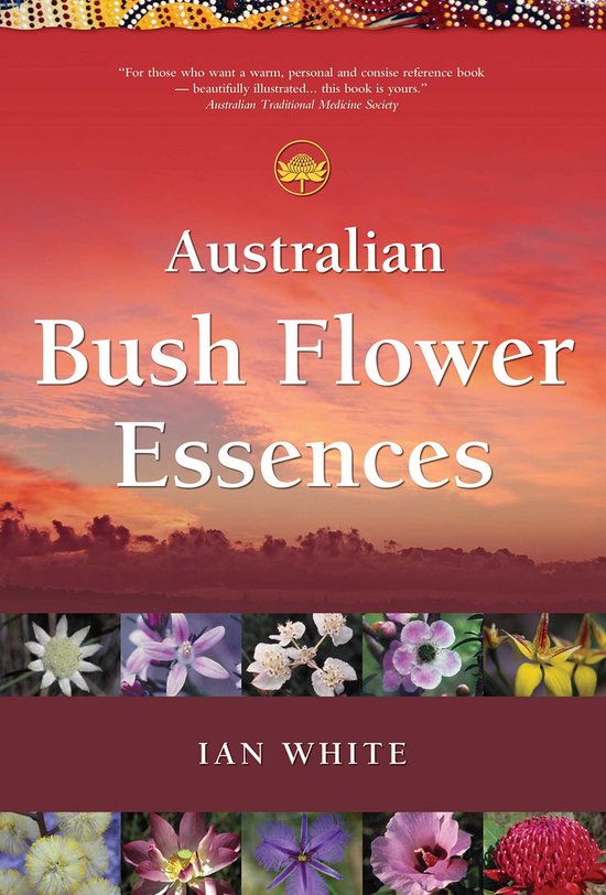 Australian Bush Flower Essences, Ian White 9780905249841 Boeken