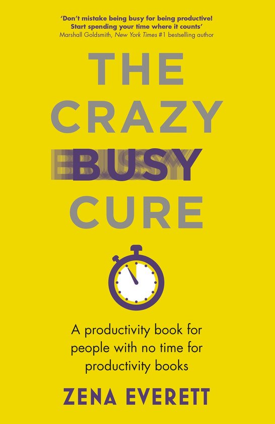 The Crazy Busy Cure *BUSINESS BOOK AWARDS WINNER* - cover