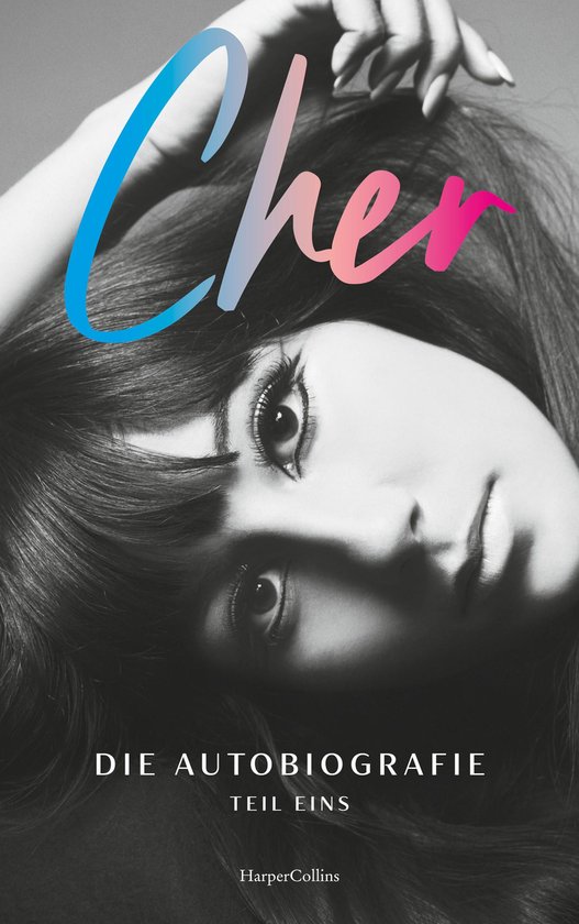 CHER. Die Autobiografie, Teil eins - cover