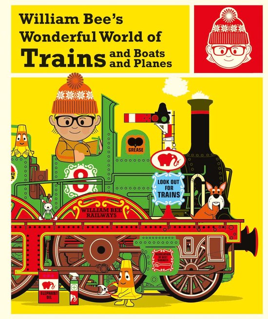 William Bee's Wonderful World of Trains, Boats and Planes - cover