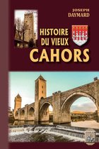 Arremouludas - Histoire du Vieux Cahors